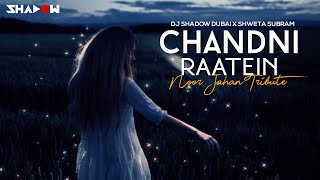 Chandni Raatein  DJ Shadow Dubai X Shweta Subram  Noor Jahan Tribute [upl. by Ahsieken]