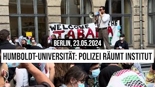 23052024 Berlin Polizei räumt HumboldtUniversitätBesetzer gegen Bundesregierung Beate Ostertag [upl. by Fromma]