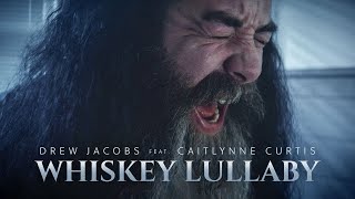 Whiskey Lullaby  DREW JACOBS feat CaitlynneCurtis  BRADPAISLEY ROCK Cover [upl. by Neit]