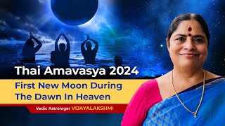 Thai Amavasya 2024  First New Moon During The Dawn In Heaven [upl. by Mulry]