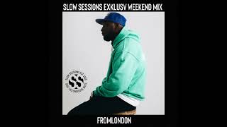 Slow Sessions Exklusv Weekend Mix By fromLondon UK [upl. by Idolem128]