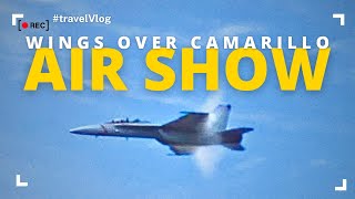 Wings Over Camarillo Air Show [upl. by Onaled]