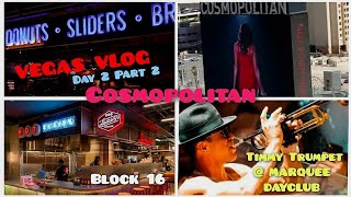 VEGAS VLOG COSMO MARQUEE DAYCLUB TIMMY TRUMPET BLOCK 16 REVIEW [upl. by Kola]