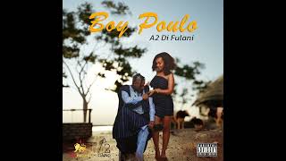 A2 Di Fulani  Eyole Official Audio [upl. by Lemire]