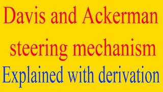 davis and ackermann steering mechanism explained Diagram and derivations included davis ackermann [upl. by Hodess]