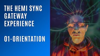 The Hemi Sync Gateway Experience  Orientation [upl. by Saks]