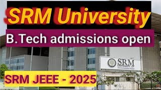 SRM JEEE2025COMPETITION admissions open Btech coursesexam [upl. by Meehyrb]