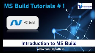 Introduction to MSBuild  Microsoft Build Tool  Microsoft Build Tutorials  Visualpath [upl. by Remle]