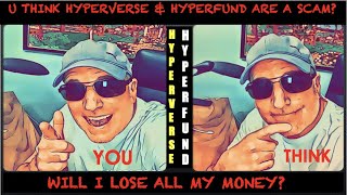 Is Hyperverse amp Hyperfund a scam will I lose my money [upl. by Lleuqram]