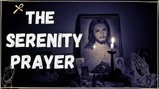 The Serenity Prayer  Prayer for Calmness and Peace [upl. by Adnuhsar]