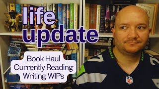 Life Update  Book Haul  Currently Reading  Writing WIPs [upl. by Broida]