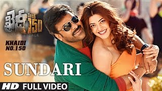 Sundari Full Video Song  quotKhaidi No 150quot  Chiranjeevi Kajal Aggarwal DSP  Telugu Songs 2017 [upl. by Kneeland]