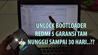 UNLOCK BOOTLOADER XIAOMI REDMI 5 TAM  SAMPAI NUNGGU 30 HARI [upl. by Lacim]