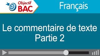 Français  Le commentaire de texte  Partie 2 [upl. by Neural]