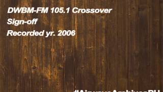 DWBMFM 1051 MHz Crossover Signoff recorded 2006 [upl. by Omrellug]