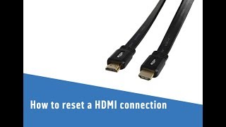 How to reset a HDMI connection [upl. by Ossy185]