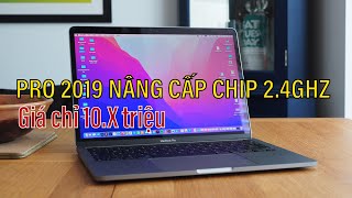 Macbook pro 2019 13 chip nâng cấp 24 Ghz giá rẻ 10 triệu làm đồ họa ngon [upl. by Howey173]