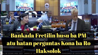 Bankada Fretilin izizi ba Pm atu hatan perguntas Kona ba Ro Haksolok [upl. by Erdied]