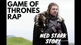 Game of Thrones RAP  Ned Stark Story [upl. by Lerraf434]