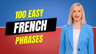 100 Easy French Phrases to Learn  French Lessons for Beginners [upl. by Maximilianus]