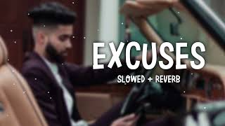 Excuses  AP Dhillon Slowed amp Reverb [upl. by Reisch]