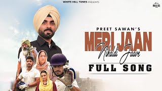 Meri Jaan Nikaldi Jaave Official Video Preet Sawan  Love Punjabi Song 2024  Romantic Song 2024 [upl. by Mellitz]