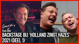 BACKSTAGE BIJ HOLLAND ZINGT HAZES 2021 DEEL 1  GERARD JOLING  VLOG 366 [upl. by Enirrok]