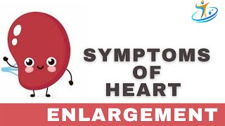 Symptoms Of Heart Enlargement [upl. by Nyletak]