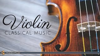 Classical Music  Violin [upl. by Sanoj353]