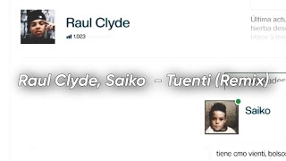 Raul Clyde Saiko  Tuenti Remix  Letra [upl. by Hannahoj]