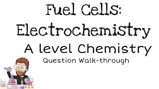 Fuel Cells  Electrochemistry  A level Chemistry  Exam Question Walkthrough [upl. by Aicelet]