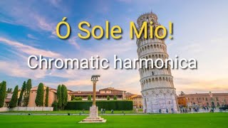 Ó Sole Mio  Italian folk song Chromatic Harmonica cover [upl. by Citron319]