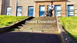 Missed Detention  Go Places with Bus Éireann entry Nomah Sullivan Coláiste Muire [upl. by Aronoel]