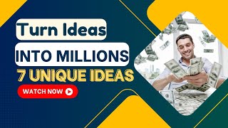 Unlocking Wealth 7 Unique Business Ideas with MillionDollar Potential [upl. by Nyral]