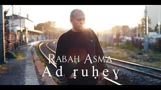 RABAH ASMA  Ad Ruheɣ 🆕 CLIP OFFICIEL [upl. by Adneram520]