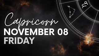 Capricorn  Daily Horoscope  November 08 2024 [upl. by Niabi]