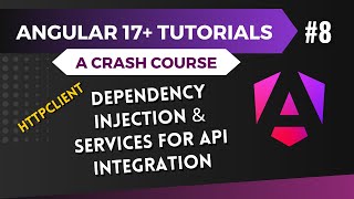 Anguar 17 Tutorial  Dependency Injection and Services for API Calls with HttpClient 8 [upl. by Assirrak]