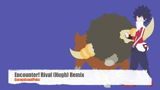 Pokemon BW2 Encounter Rival Hugh Remix [upl. by Lubet]