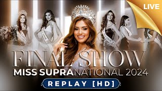 Miss Supranational 2024  FINAL SHOW  Meet Our New Queen  July 7 2024 Replay HD [upl. by Melbourne]