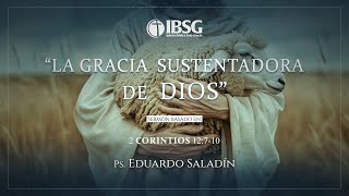 La Gracia sustentadora de Dios  Eduardo Saladín [upl. by Assin991]