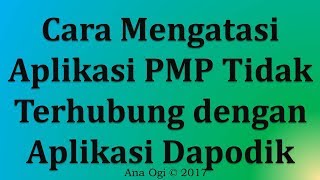 Mengatasi PMP Tidak Terhubung dengan Dapodik [upl. by Marshall985]