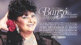 Bangó Margit 50Jubileumi életműkoncert 1rész Tüskecsarnok 20161217 [upl. by Akirret]