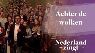 Nederland Zingt Achter de wolken [upl. by Nolana]