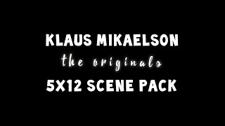 Klaus Mikaelson  5x12 scene pack [upl. by Ranjiv761]