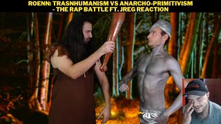 Roenn Transhumanism Vs AnarchoPrimitivism  The Rap Battle ft Jreg Reaction [upl. by Eiramlatsyrc]