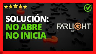 ✅🥇Solución Farlight 84 no abre no inicia PC Android y iPhone 🔴 [upl. by Macilroy]