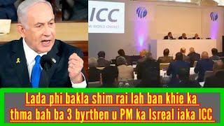 BUH JING KYLLI U PM KA ISREAL IA KA ICC HALOR KA HUKUM PHAH KEM IA U BAD IA U GALLANT [upl. by Noremmac132]