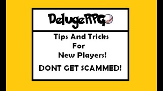 DelugeRPG Tips And Tricks For New Players Don’t Get Scammed [upl. by Yenffit]