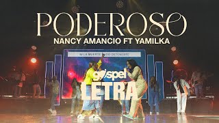 Poderoso  Nancy Amancio amp Yamilka Letra Musica Cristiana [upl. by Edrea253]