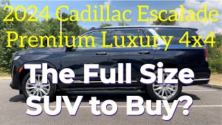 2024 Cadillac Escalade Premium Luxury 4x4 The BEST Full Size SUV [upl. by Berti]